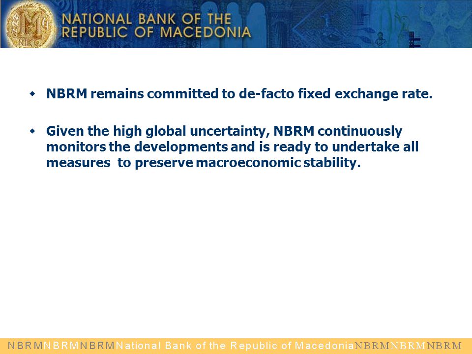  NBRM remains committed to de-facto fixed exchange rate.