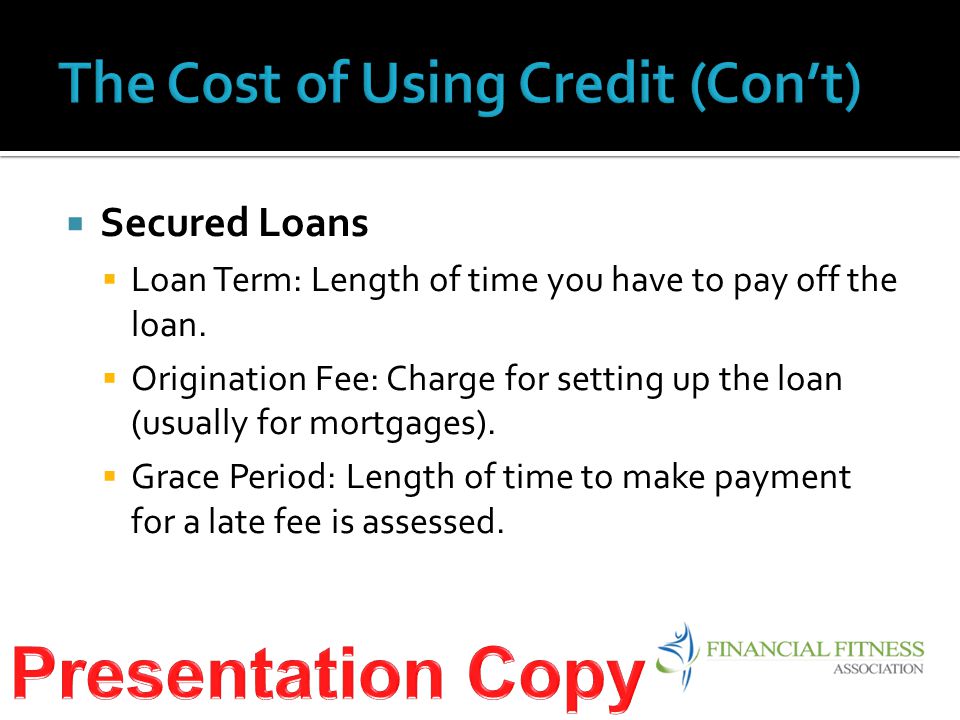  Secured Loans  Loan Term: Length of time you have to pay off the loan.