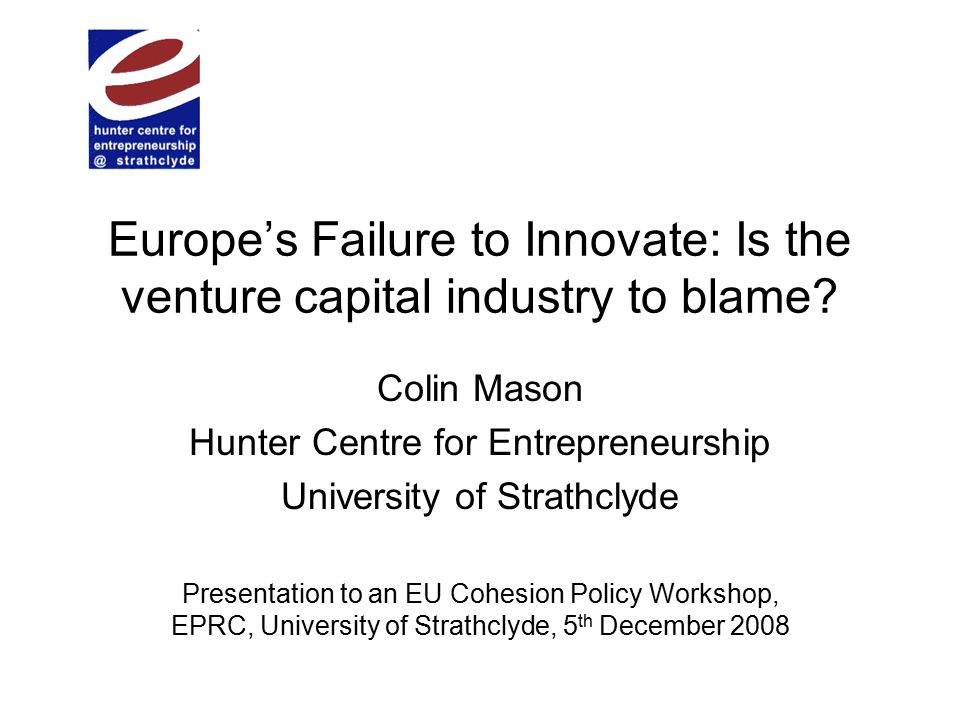 Europe’s Failure to Innovate: Is the venture capital industry to blame.