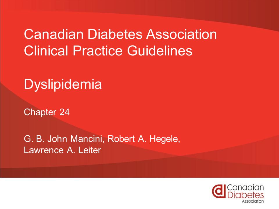 Canadian Diabetes Association Clinical Practice Guidelines Dyslipidemia Chapter 24 G.