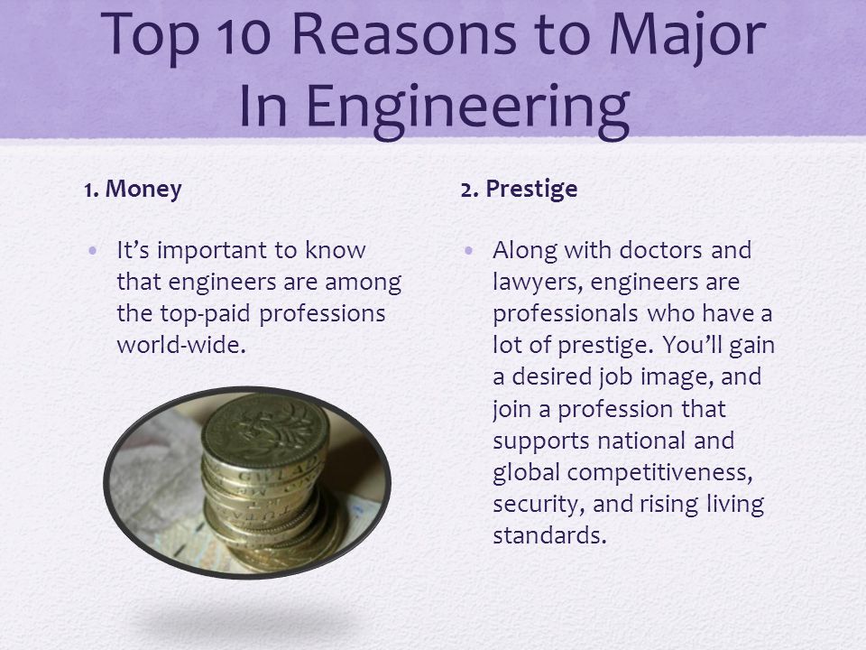 Top 10 Reasons to Major In Engineering 1.