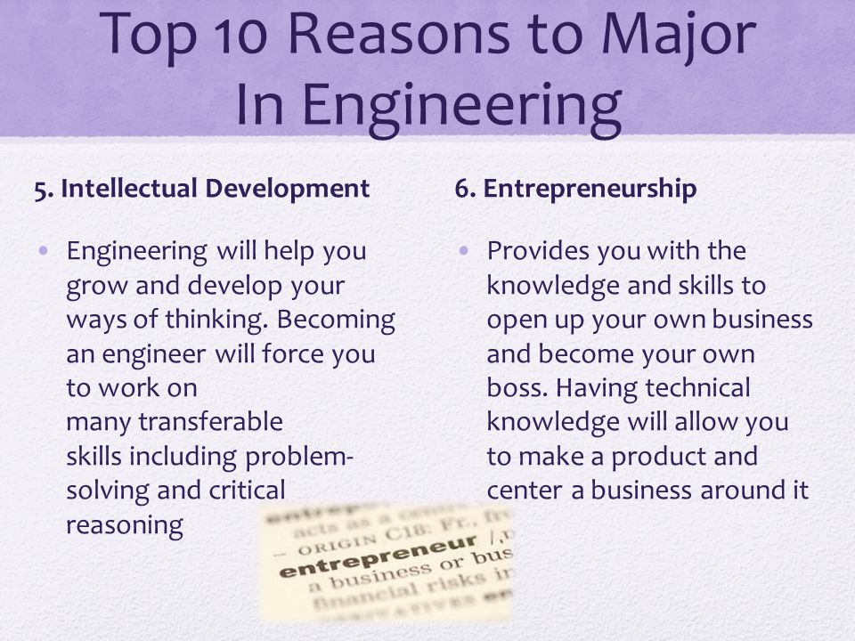 Top 10 Reasons to Major In Engineering 5.