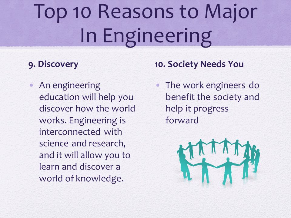 Top 10 Reasons to Major In Engineering 9.