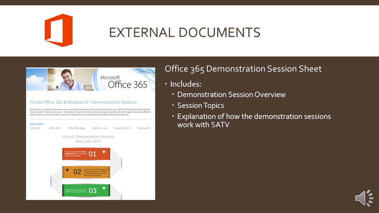 EXTERNAL DOCUMENTS Office 365 Class Sheet  Office 365 Class Summary  Includes:  All Office 365 Course Offerings  Course overview / Days of Training  Certification Information * This sheet is available both with class dates and without