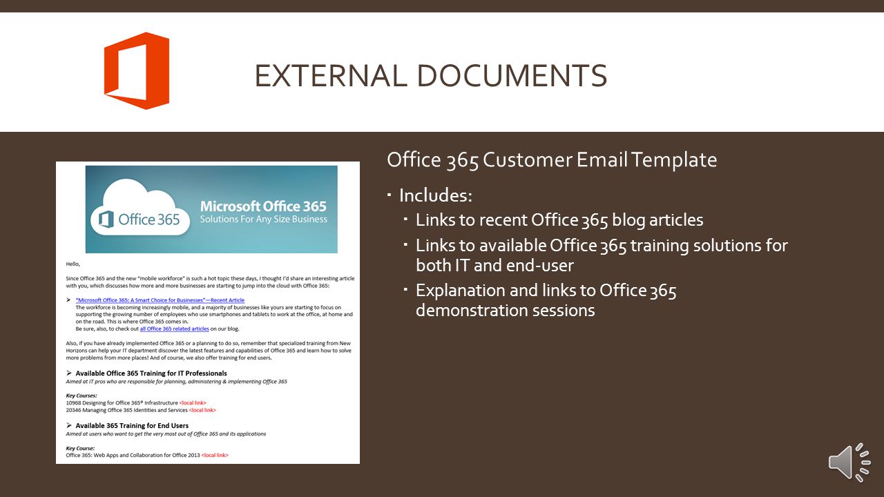 EXTERNAL DOCUMENTS Office 365 Benefits InfoGraphic  Includes:  Communicates how Office 365 can scale regardless of the size of the organization  Includes notes and details of different benefits introduced by the product