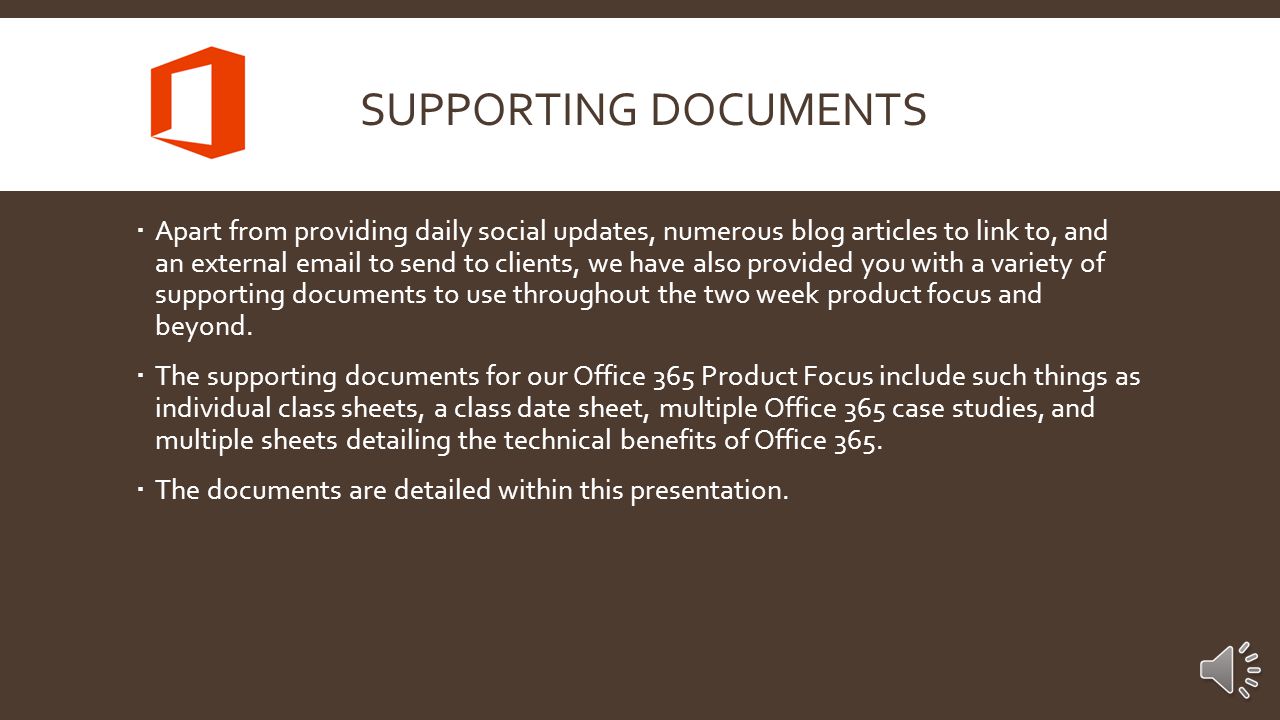 PRODUCT FOCUS NOTES Social Media  All social media posts will revolve around Office 365 and it’s many benefits.