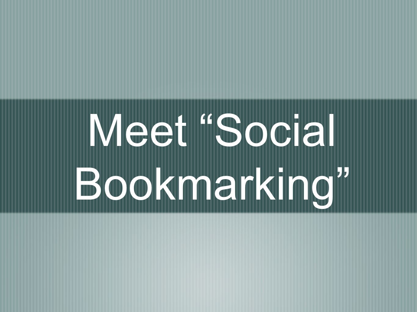 Meet Social Bookmarking