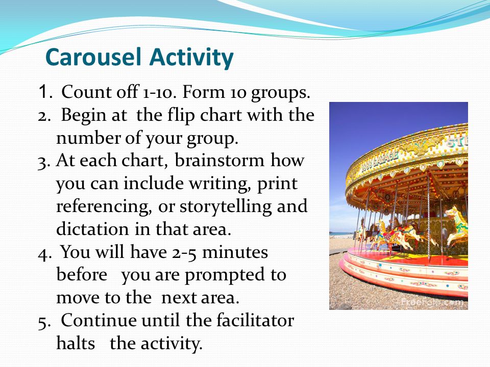 Carousel Activity 1. Count off Form 10 groups.