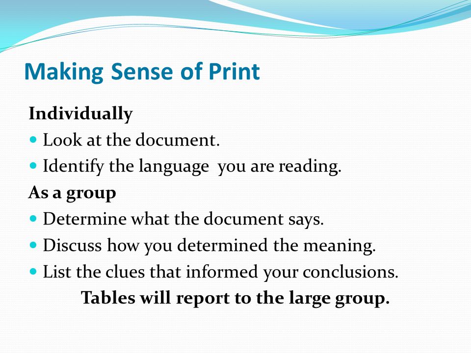 Making Sense of Print Individually Look at the document.