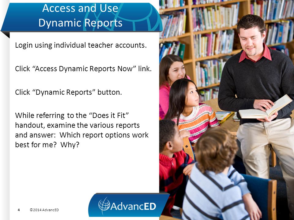 Login using individual teacher accounts. Click Access Dynamic Reports Now link.