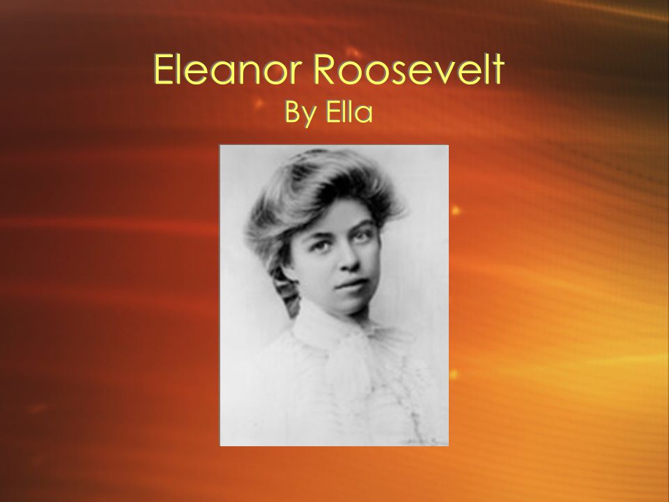 Eleanor Roosevelt By Ella Change Seeker