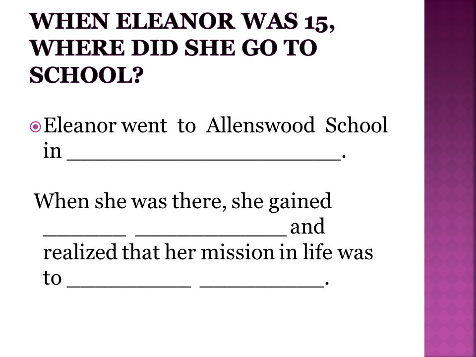  Eleanor went to Allenswood School in ____________________.