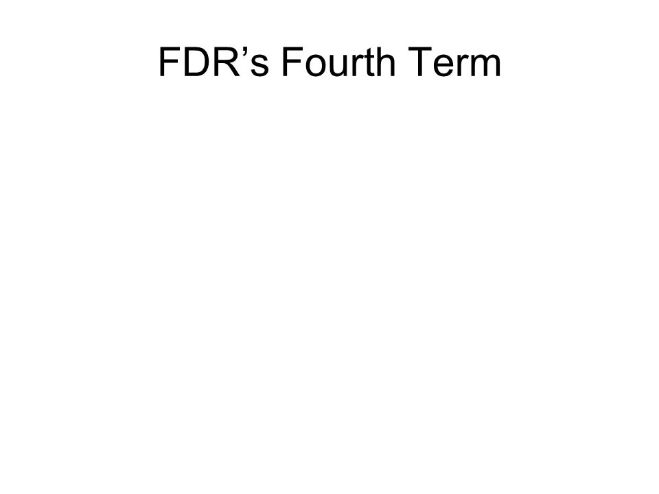 FDR’s Fourth Term