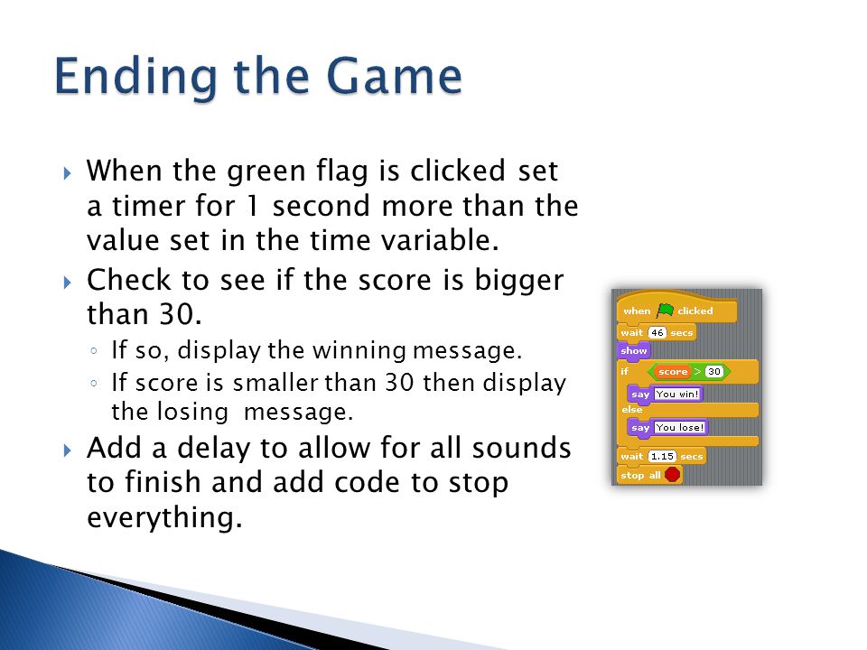  When the green flag is clicked set a timer for 1 second more than the value set in the time variable.