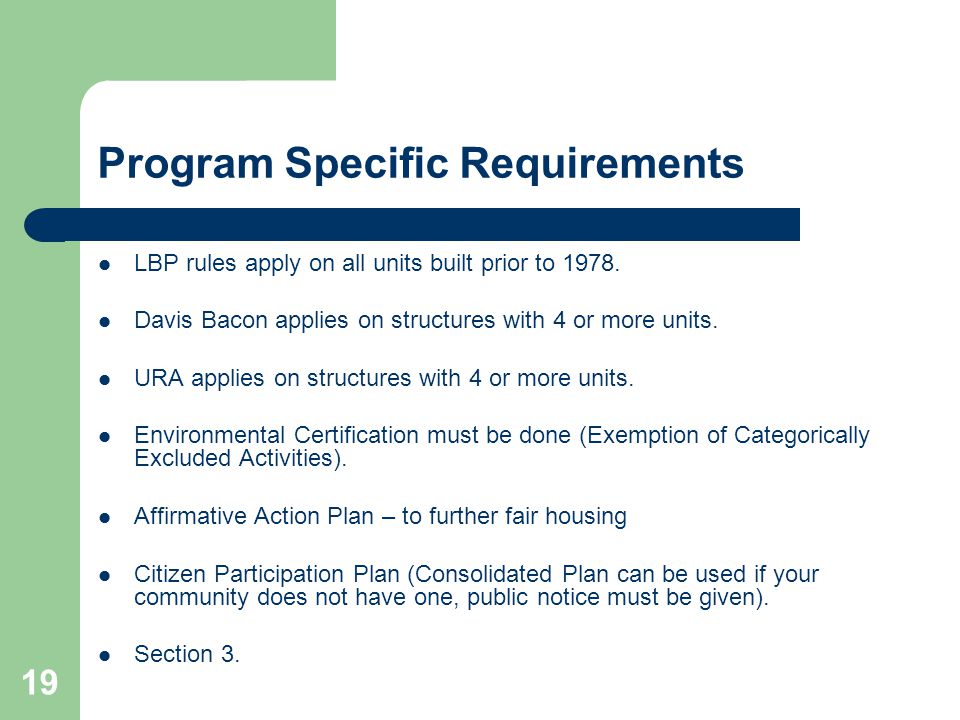 19 Program Specific Requirements LBP rules apply on all units built prior to 1978.