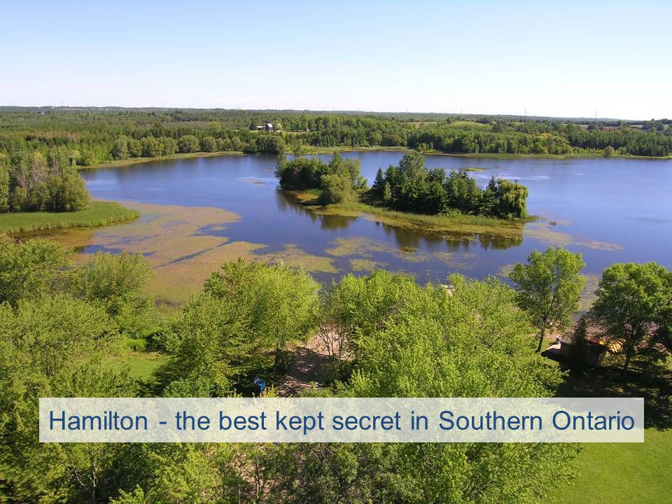 Hamilton - the best kept secret in Southern Ontario