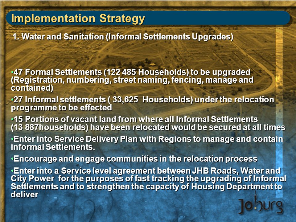 Implementation Strategy 1. Water and Sanitation (Informal Settlements Upgrades) 1.