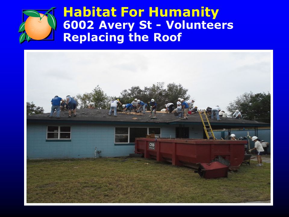Habitat For Humanity 6002 Avery St - Volunteers Replacing the Roof