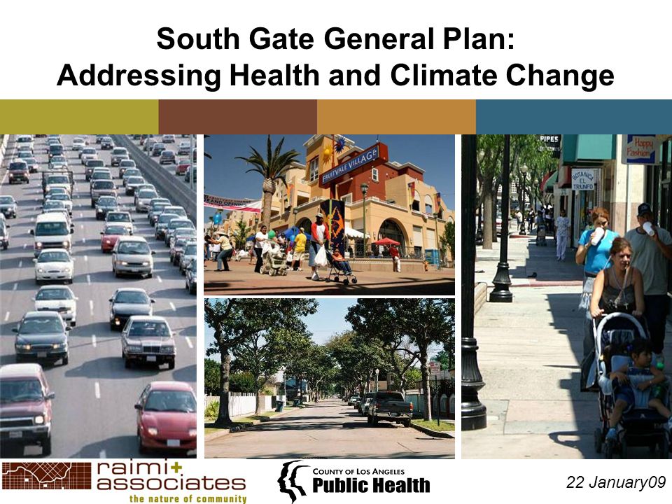 South Gate General Plan: Addressing Health and Climate Change 22 January09
