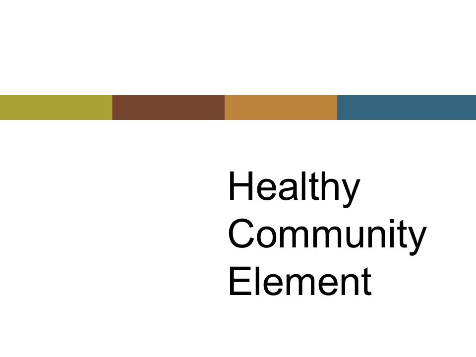 Healthy Community Element