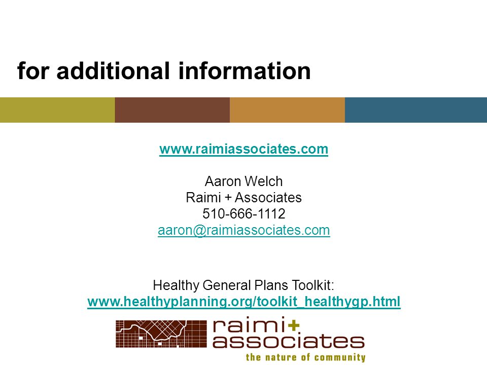 Aaron Welch Raimi + Associates Healthy General Plans Toolkit:   for additional information