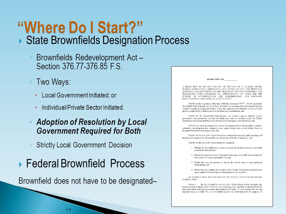  State Brownfields Designation Process ◦ Brownfields Redevelopment Act – Section F.S.