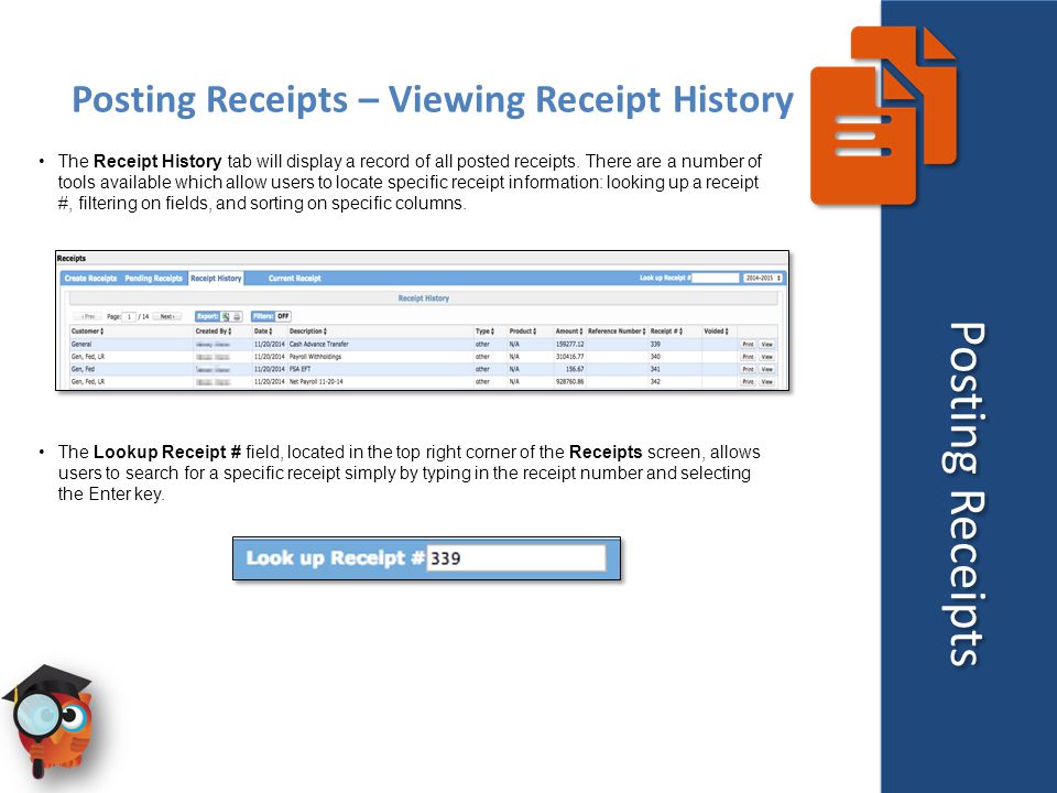Posting Receipts – Viewing Receipt History The Receipt History tab will display a record of all posted receipts.