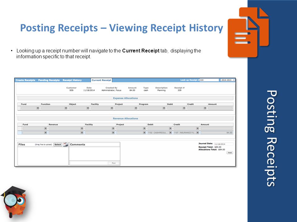 Posting Receipts – Viewing Receipt History Looking up a receipt number will navigate to the Current Receipt tab, displaying the information specific to that receipt.
