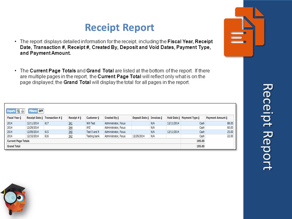 The report displays detailed information for the receipt, including the Fiscal Year, Receipt Date, Transaction #, Receipt #, Created By, Deposit and Void Dates, Payment Type, and Payment Amount.
