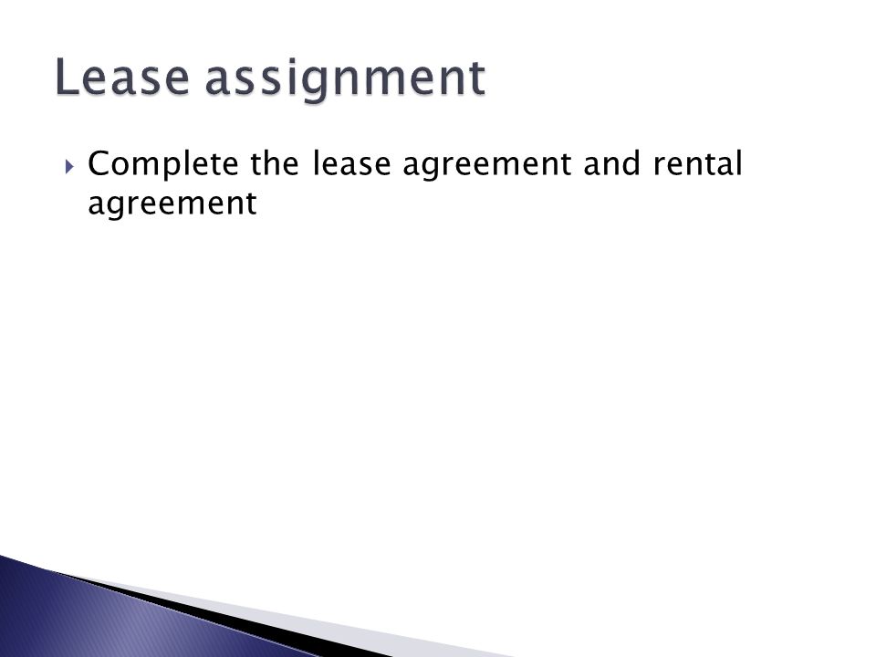  Complete the lease agreement and rental agreement