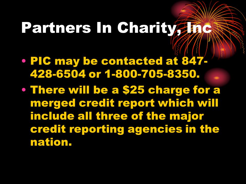 Partners In Charity, Inc PIC may be contacted at or