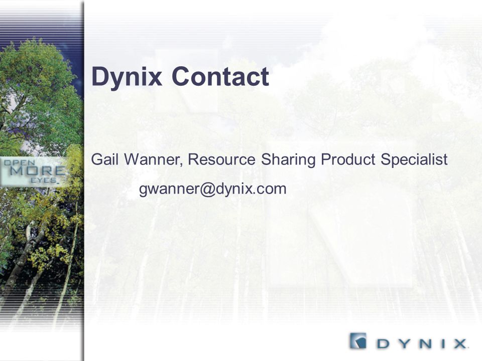 Dynix Contact Gail Wanner, Resource Sharing Product Specialist