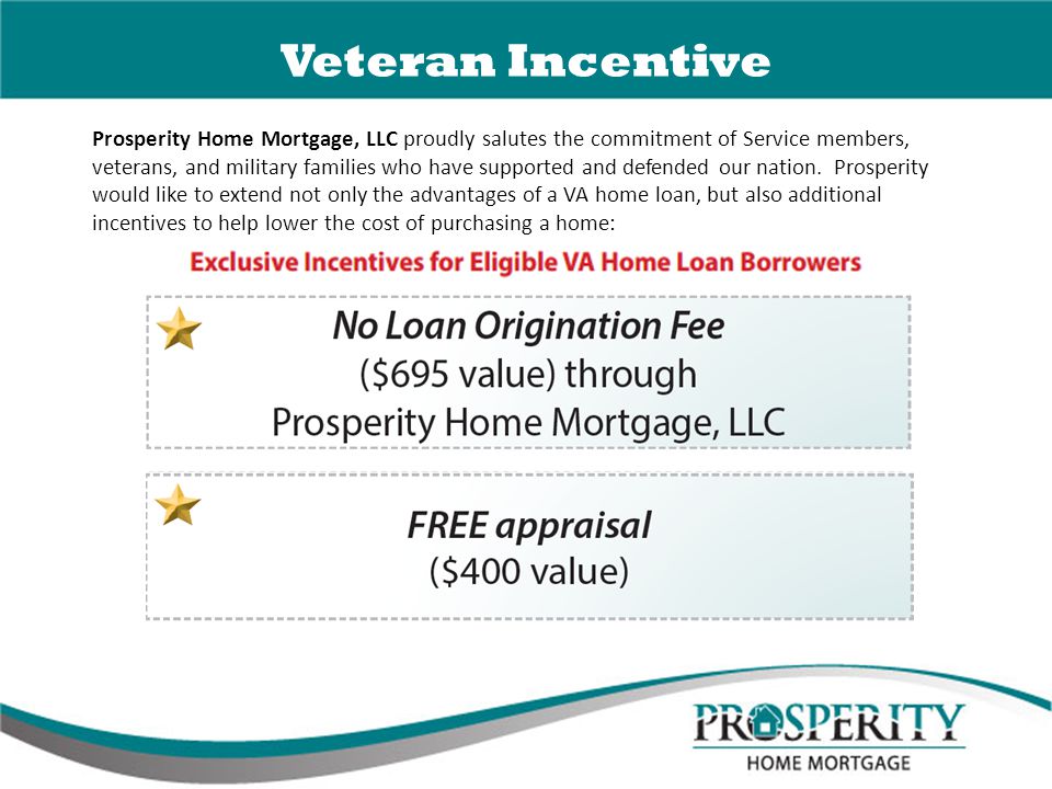 Veteran Incentive Prosperity Home Mortgage, LLC proudly salutes the commitment of Service members, veterans, and military families who have supported and defended our nation.