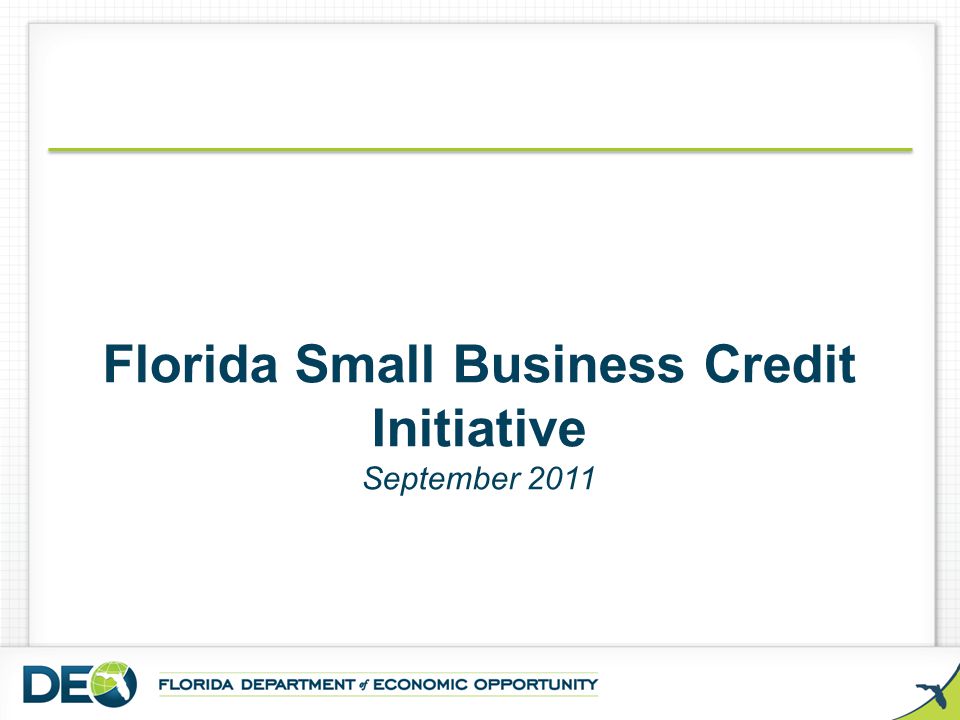 Florida Small Business Credit Initiative September 2011