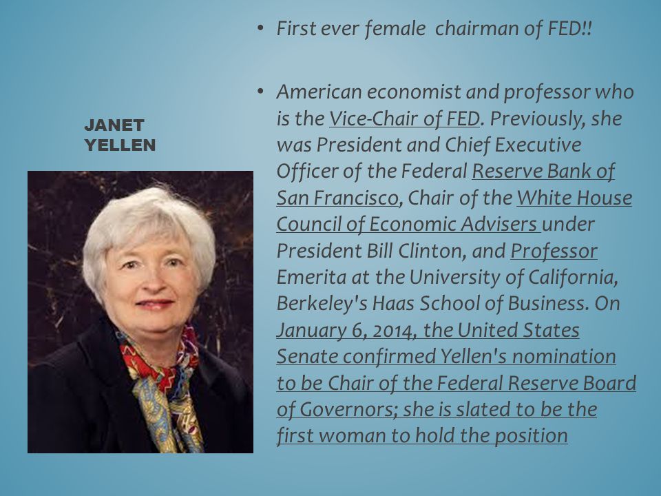 First ever female chairman of FED!. American economist and professor who is the Vice-Chair of FED.
