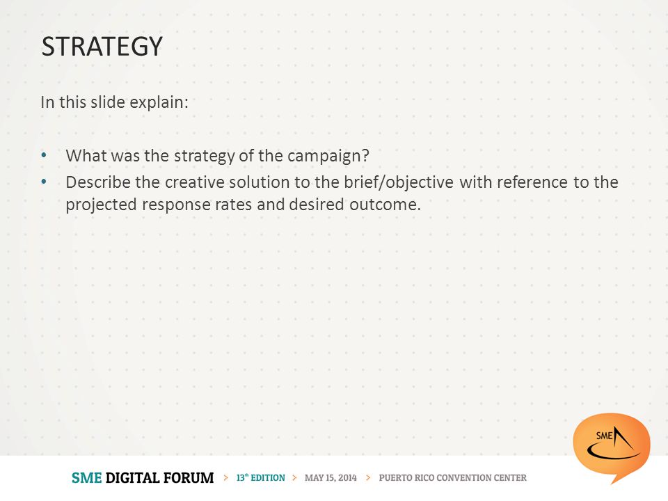 In this slide explain: What was the strategy of the campaign.