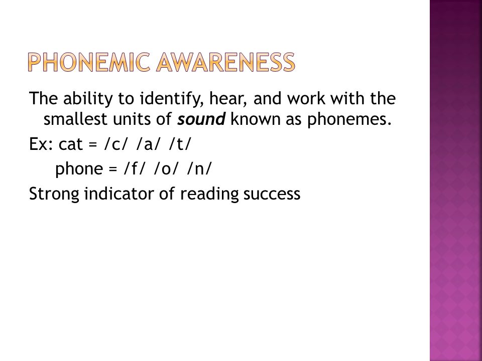 The ability to identify, hear, and work with the smallest units of sound known as phonemes.