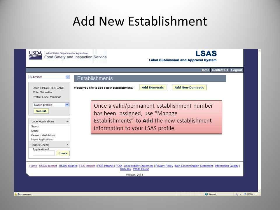 Add New Establishment Once a valid/permanent establishment number has been assigned, use Manage Establishments to Add the new establishment information to your LSAS profile.