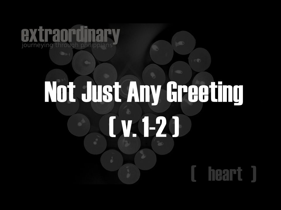 Not Just Any Greeting ( v. 1-2 )