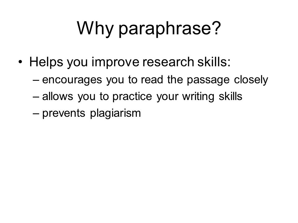Why paraphrase.