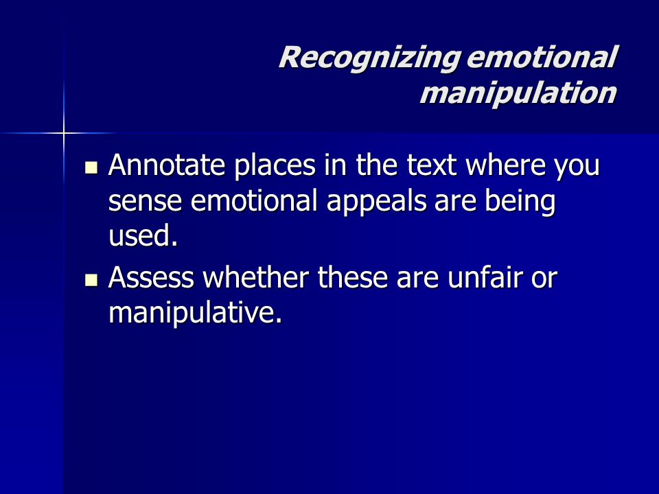 Recognizing emotional manipulation Annotate places in the text where you sense emotional appeals are being used.