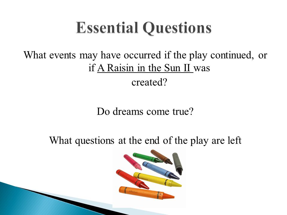 What events may have occurred if the play continued, or if A Raisin in the Sun II was created.