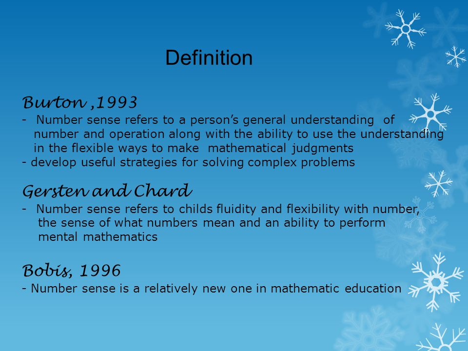 Definition Burton,1993 -Number sense refers to a person's general  understanding of number and operation along with the ability to use the  understanding. - ppt download