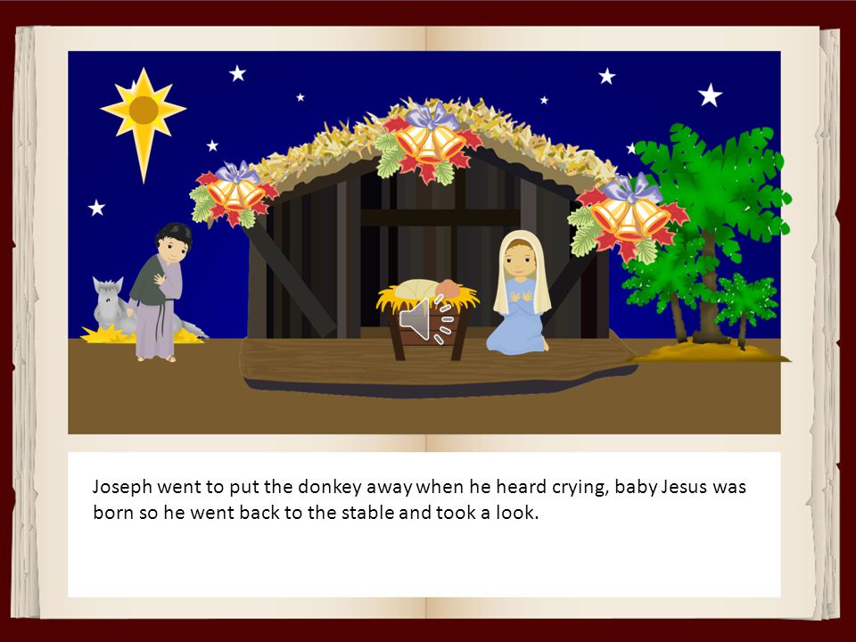 Mary and Joseph travelled to Bethlehem on a donkey because Caesar Augustus told them to go and get resisted and an in keeper said there no room but you can stay in my stable.
