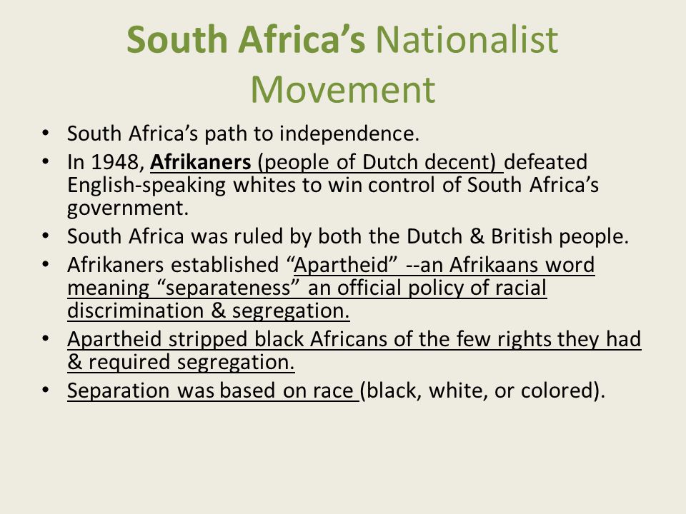 South Africa’s Nationalist Movement South Africa’s path to independence.