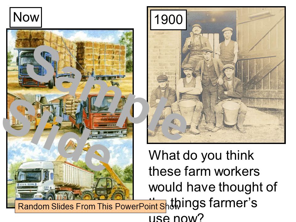 What do you think these farm workers would have thought of the things farmer’s use now.