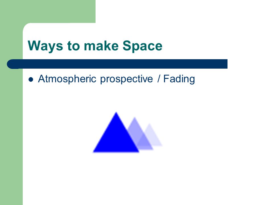 Ways to make Space Atmospheric prospective / Fading