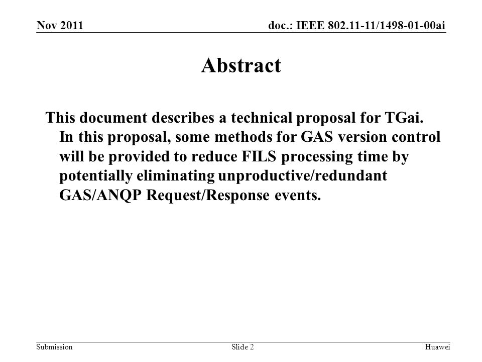 doc.: IEEE / ai Submission Abstract This document describes a technical proposal for TGai.