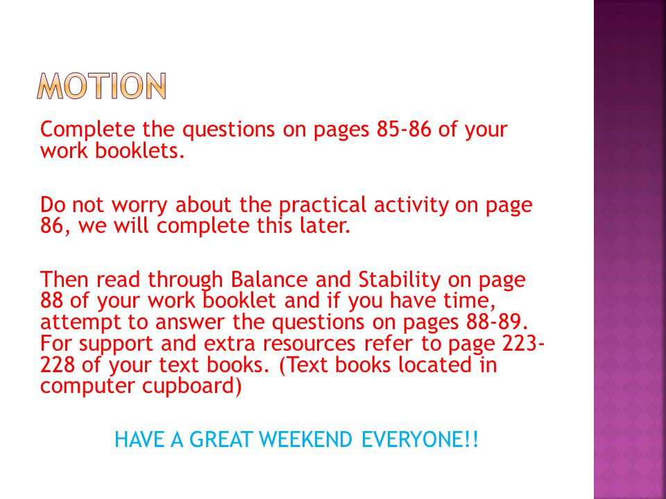 Complete the questions on pages of your work booklets.