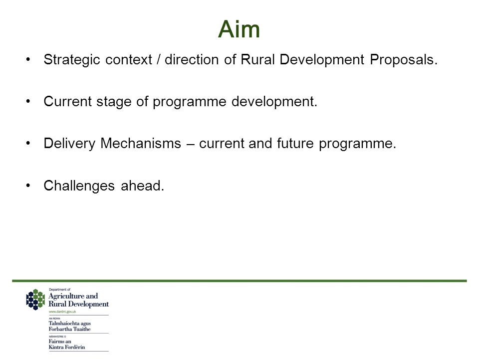 Aim Strategic context / direction of Rural Development Proposals.
